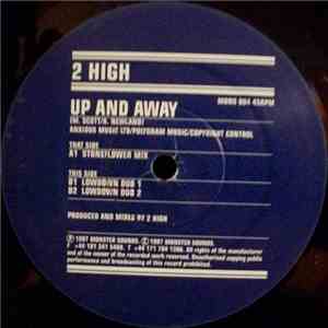 2 High  - Up And Away download free