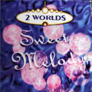2 Worlds - Sweet Melody download free