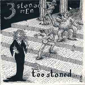 3 Stoned Men - Too Stoned... download free