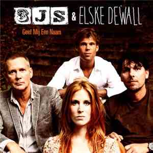 3JS & Elske DeWall - Geef Mij Een Naam download free