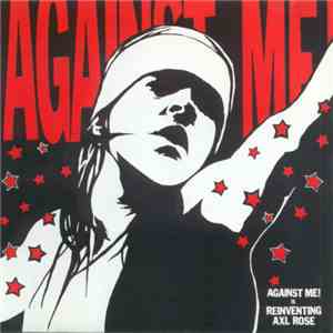 Against Me! - Reinventing Axl Rose download free