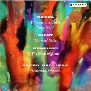 Alceo Galliera, Ravel, Bizet, Respighi - Carmen Suite / The Pines Of Rome / Daphnis And Chloe Suite No. 2 download free