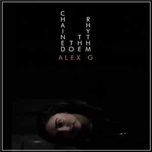 Alex G  - Chained To The Rhythm download free
