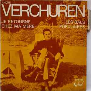 André Verchuren - Je Retourne Chez Ma Mère / Les Bals Populaires download free