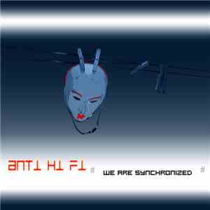 Anti Hi-Fi - We Are Synchronized download free