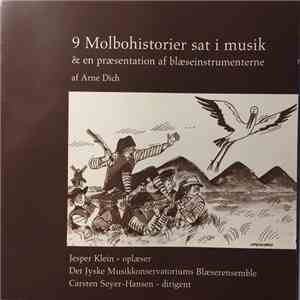 Arne Dich, Jasper Klein, Det Jyske Musikkonservatoriums Blæserensemble, Carsten Seyer-Hansen - 9 Molbohistorier Sat I Musik & En Præsentation Af Blæseinstrumenterne download free