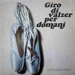 Arti+Mestieri - Giro Di Valzer Per Domani download free