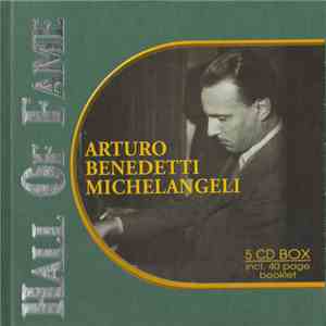 Arturo Benedetti Michelangeli - Hall Of Fame — Arturo Benedetti Michelangeli download free