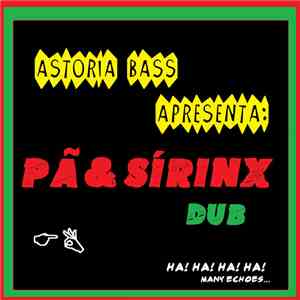 Astoria Bass - Pã & Sírinx Dub download free