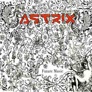 Astrix - Future Music download free