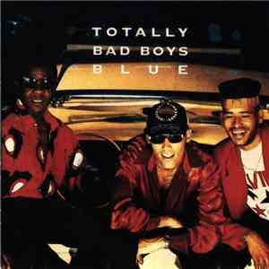 Bad Boys Blue - Totally download free