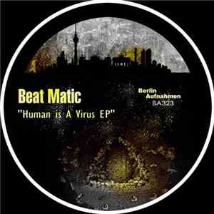 Beat Matic - Human Is A Virus EP download free