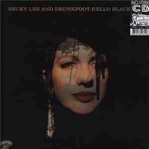 Becky Lee And Drunkfoot - Hello Black Halo download free