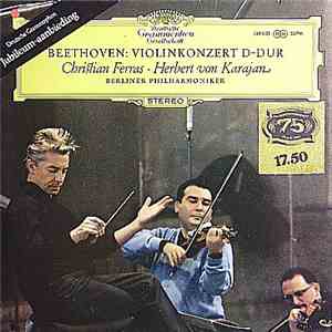 Beethoven / Christian Ferras, Herbert von Karajan, Berliner Philharmoniker - Violinkonzert D-Dur download free
