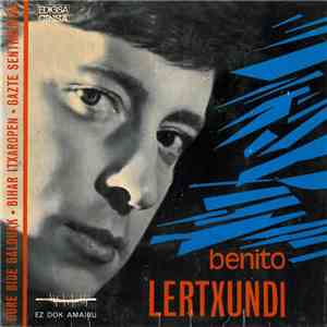 Benito Lertxundi - Gure Bide Galduak/Bihar Itxaropen/Gazte Sentimental download free