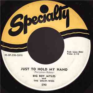 Big Boy Myles And The Shaw-Wees - Hickory Dickory Dock / Just To Hold My Hand download free