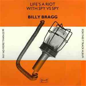 Billy Bragg - Life's A Riot With Spy Vs Spy download free