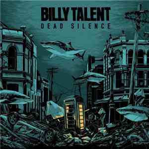 Billy Talent - Dead Silence download free