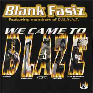 Blank Fasiz - We Came To Blaze download free