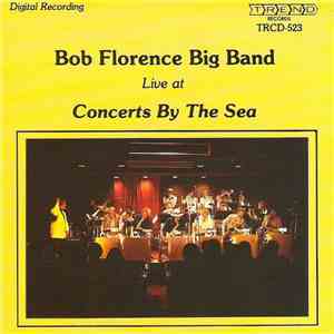 Bob Florence Big Band - Live At Concerts By The Sea download free