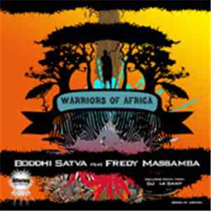 Boddhi Satva Ft. Fredy Massamba - Warriors Of Africa download free
