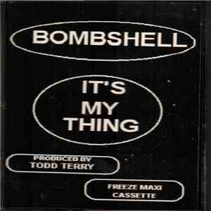 Bombshell  - It's My Thing download free