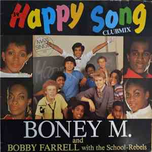 Boney M. And Bobby Farrell With The School-Rebels - Happy Song (Club Mix) download free