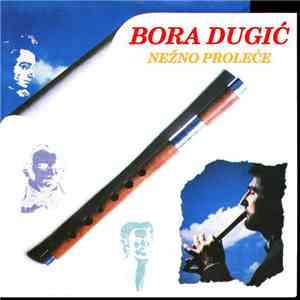 Bora Dugić - Nežno Proleće download free