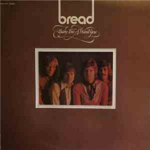 Bread - Baby I'm-A Want You download free