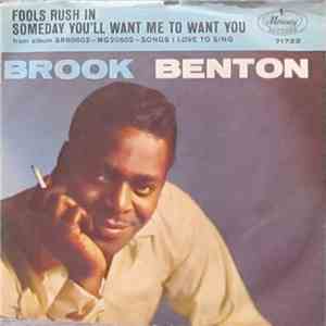 Brook Benton - Fools Rush In (Where Angels Fear To Tread) / Someday You'll Want Me To Want You download free