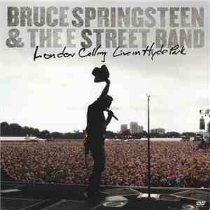 Bruce Springsteen & The E Street Band - London Calling: Live In Hyde Park download free