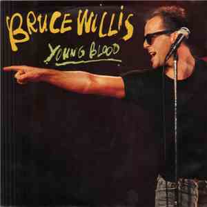 Bruce Willis - Young Blood download free