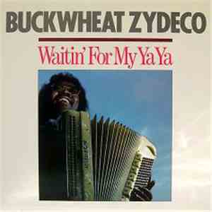 Buckwheat Zydeco - Waitin' For My Ya Ya download free