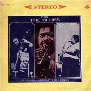 Cannonball Adderley & Ray Brown - For The Blues download free