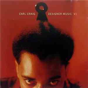 Carl Craig - Designer Music V1 download free