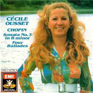 Cécile Ousset - Chopin: Piano Sonatas 3 in B minor, Four Ballades download free
