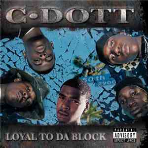 C•Dott - Loyal To Da Block download free