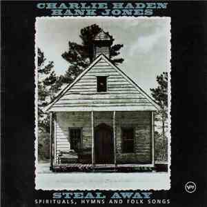 Charlie Haden & Hank Jones - Steal Away - Spirituals, Hymns And Folk Songs download free