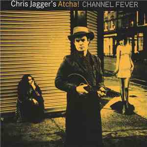 Chris Jagger's Atcha! - Channel Fever download free