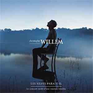 Christophe Willem - Les Nuits Paraît-il - Le Live download free