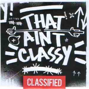 Classified  - That Ain't Classy download free