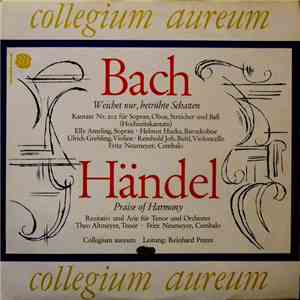Collegium Aureum, Reinhard Peters, Bach / Händel - Weichet Nur, Betrübte Schatten / Praise Of Harmony download free