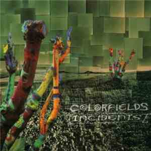 Colorfields - Incidents download free