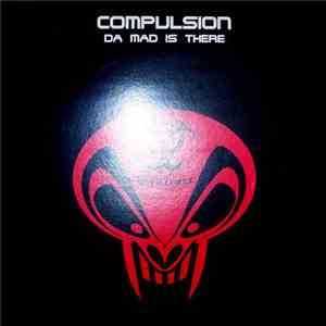 Compulsion  - Da Mad Is Here download free