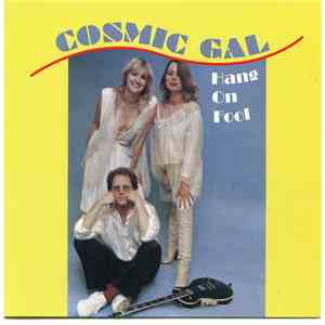 Cosmic Gal - Hang On Fool download free