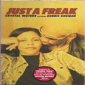 Crystal Waters Featuring Dennis Rodman - Just A Freak download free