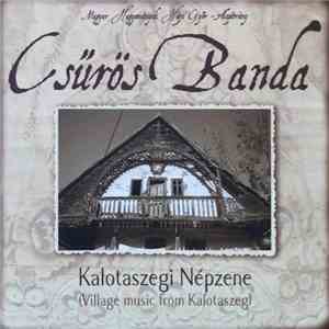 Csűrös Banda - Kalotaszegi Népzene = Village Music From Kalotaszeg download free