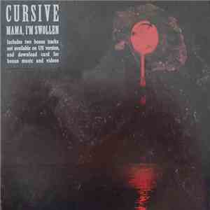 Cursive - Mama, I'm Swollen download free