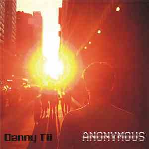 Danny Tii - Anonymous download free