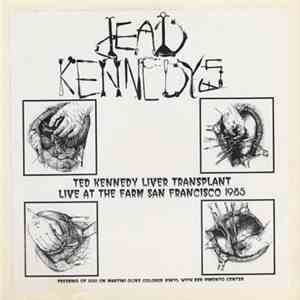 Dead Kennedys - Ted Kennedy Liver Transplant download free